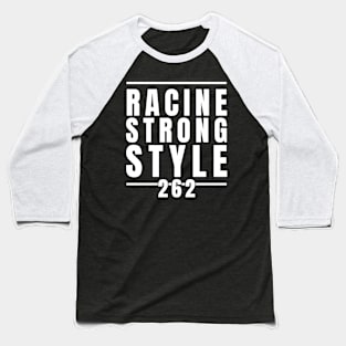 RACINE STRONG STYLE Baseball T-Shirt